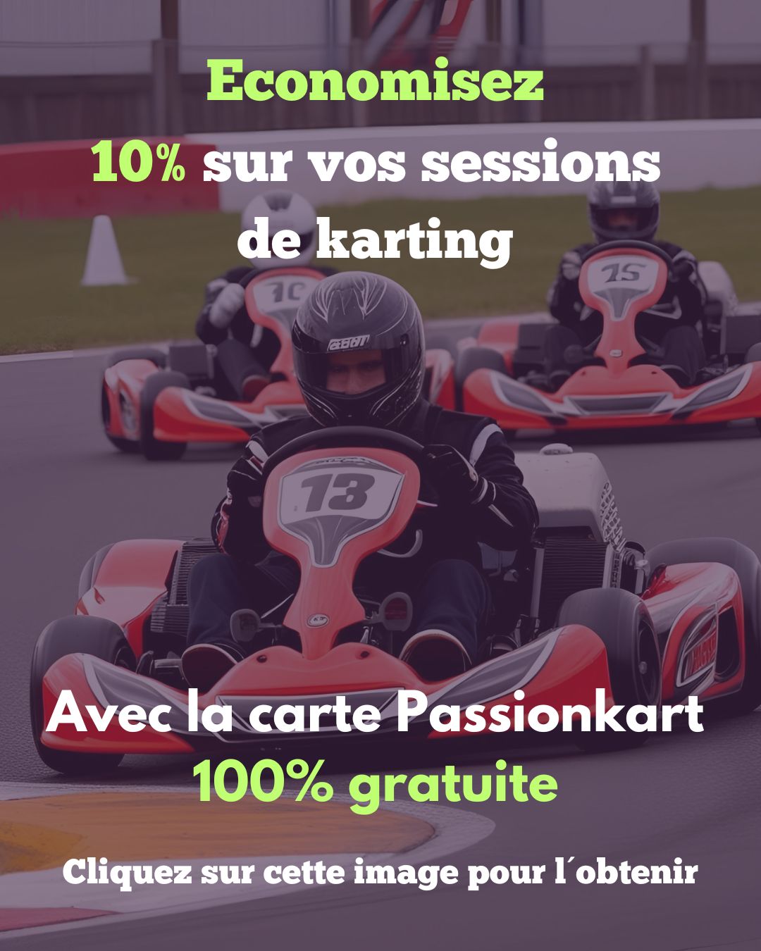 Économisez 10% sur vos sessions de karting